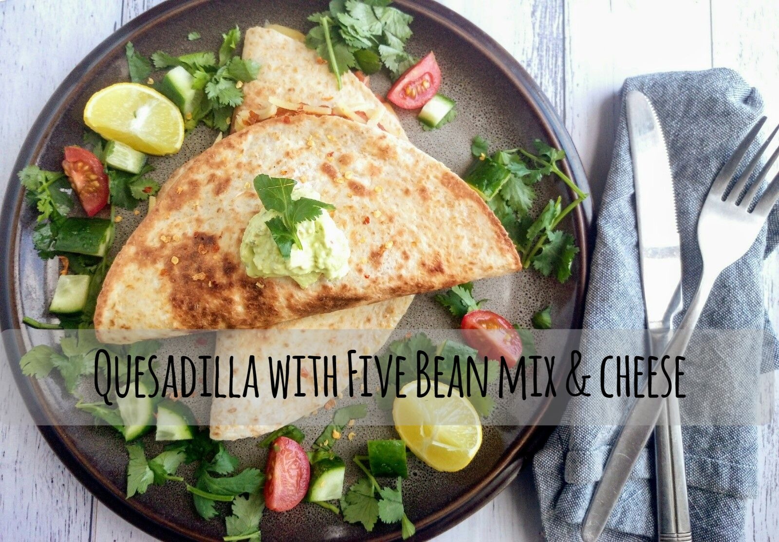 Quesadillas Five bean mix & cheese